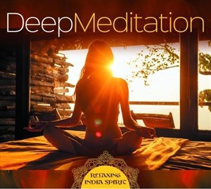Obrazek Deep Meditation - Relaxing India Spirit CD