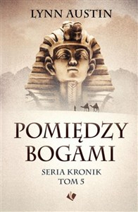 Obrazek Pomiędzy bogami Seria Kronik Tom 5