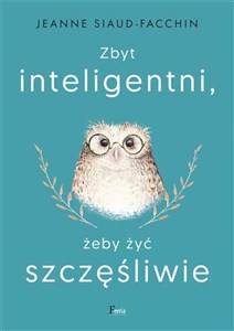 Picture of Zbyt inteligentni, żeby żyć szczęśliwie
