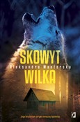 Zobacz : Skowyt wil... - Aleksandra Mantorska