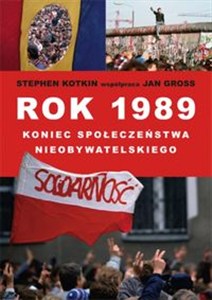 Obrazek Rok 1989 koniec społeczeństwa nieobywatelskiego