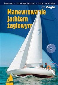 Obrazek Manewrowanie jachtem żaglowym + CD Komendy, jacht pod żaglami, jacht na silniku