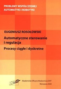 Picture of Automatyczne sterowanie i regulacja Procesy ciągłe i dyskretne
