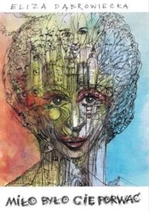 Picture of Miło było cię porwać