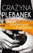 Polska książka : Dziewczyny... - Grażyna Plebanek