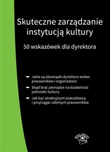 Obrazek Skuteczne zarządzanie instytucją kultury 50 wskazówek dla dyrektora
