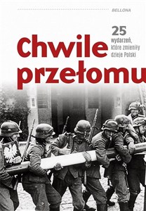 Picture of Chwile przełomu. 25 wydarzeń, które zmieniły..