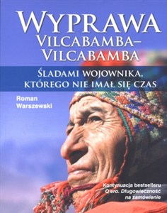 Obrazek Wyprawa Vilcabamba-Vilcabamba Śladami wojownika, którego nie imał się czas