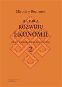 Obrazek Historia rozwoju ekonomii Tom 2 Od idei socjalistycznych do historyzmu