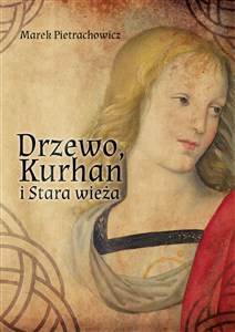 Picture of Drzewo Kurhan i Stara Wieża
