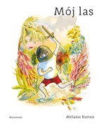 Książka : Mój las - Melanie Rutten