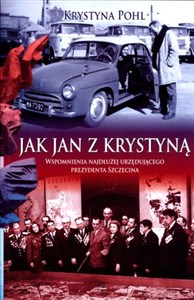 Obrazek Jak Jan z Krystyną Wspomnienia najdłużej urzędującego prezydenta Szczecina