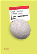 O zmartwyc... - R. Habermas Gary, R. Licona Michael -  books from Poland