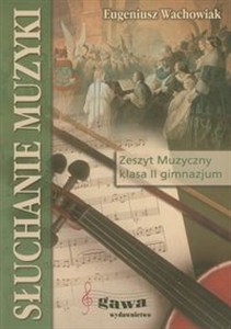 Obrazek Słuchanie muzyki 2 Zeszyt muzyczny Gimnazjum