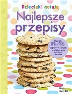 Obrazek Dzieciaki gotują Najlepsze przepisy