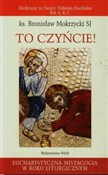 To czyńcie... - Bronisław Mokrzycki -  Polish Bookstore 