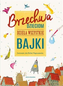 Obrazek Brzechwa dzieciom Dzieła wszystkie Bajki