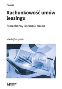 Obrazek Rachunkowość umów leasingu Stan obecny i kierunki zmian