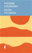 Książka : Osioł Mesj... - Goldkorn Włodek