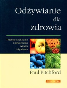 Obrazek Odżywianie dla zdrowia Tradycje wschodnie i nowoczesna wiedza o żywieniu