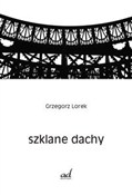 Polska książka : Szklane da... - Grzegorz Lorek
