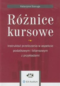 Obrazek Różnice kursowe Instruktaż przeliczania w aspekcie podatkowym i bilansowym z przykładami