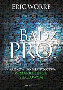 Obrazek Bądź pro! 7 kroków do mistrzostwa w marketingu sieciowym