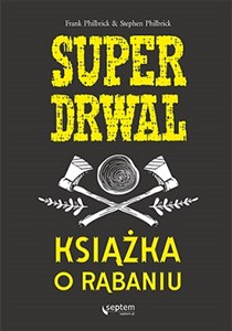 Picture of Superdrwal Książka o rąbaniu