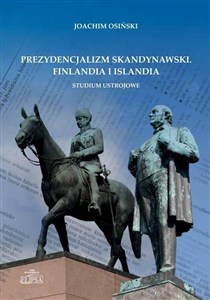 Obrazek Prezydencjalizm skandynawski Finlandia i Islandia Studium ustrojowe