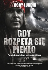 Obrazek Gdy rozpęta się piekło Poradnik survivalowy na czas kataklizmu