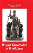 Wojna Kwil... - Stanisław Kostka Szymański -  books from Poland