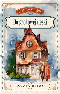 Obrazek Potomkowie Tom 2 Do grobowej deski