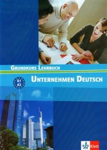 Obrazek Unternehmen Deutsch Grundkurs Lehrbuch Podręcznik A1 + A2