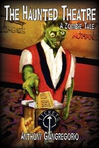 Obrazek The Haunted Theatre A Zombie Tale