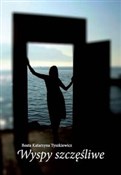 Wyspy szcz... - Beata Katarzyna Tyszkiewicz -  books in polish 