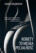 Książka : Kobiety to... - Łukasz Gołębiewski