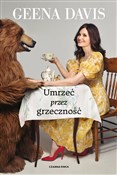 Polska książka : Umrzeć prz... - Geena Davis