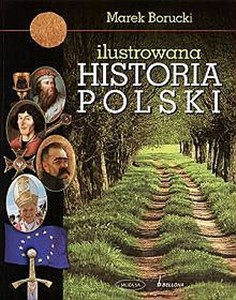 Obrazek Ilustrowana historia Polski
