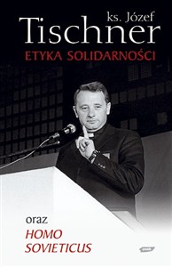 Obrazek Etyka solidarności oraz Homo sovieticus