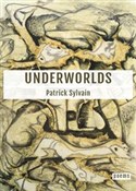 Underworld... - Patrick Sylvain -  foreign books in polish 