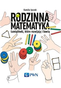 Obrazek Rodzinna matematyka Łamigłówki, które rozwijają i bawią