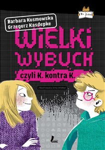 Obrazek Wielki wybuch czyli K. kontra K.