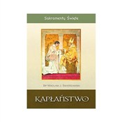Polska książka : Sakramenty... - bp Wacław Józef Świerzawski