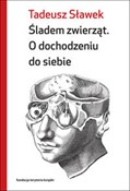 Śladem zwi... - Tadeusz Sławek -  Książka z wysyłką do UK