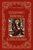 O jedności... - Św. Cyprian z Kartaginy - Ksiegarnia w UK