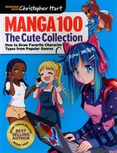 Obrazek Manga 100: The Cute Collection: How to Draw Your Favorite Character Types from Popular Genres
