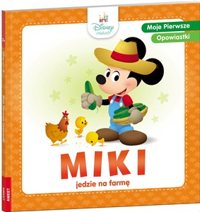 Picture of Moje pierwsze opowiastki. Miki jedzie na farmę