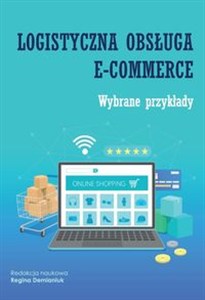 Obrazek Logistyczna obsługa e-commerce. Wybrane przykłady
