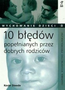 Obrazek 10 błędów popełnianych przez dobrych rodziców