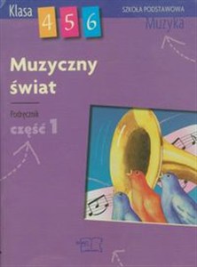 Obrazek Muzyczny świat 4-6 Podręcznik część 1 muzyka, szkoła podstawowa